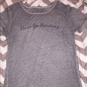 none ya business gray shirt.